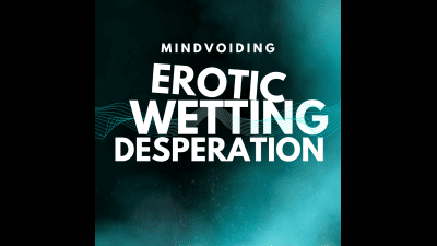 Mindvoidingg Erotic Wetting Desperation ABDL Stepmom Mind Melt