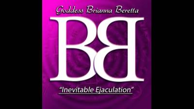 Goddess Brianna Beretta Inevitable Ejaculation Unstoppable