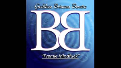 Goddess Brianna Beretta Premie Mindfuck Reverse Premature