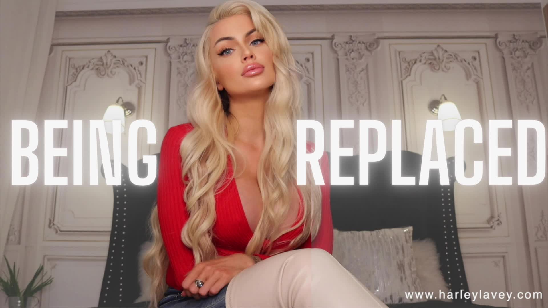 HarleyLaVey - Being Replaced - iWantClips