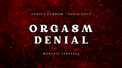 Gentle Femdom Orgasm Denial Audio Only